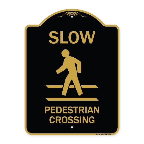 Signmission Designer Series-Slow Pedestrian Crossing Black & Gold Heavy-Gauge Aluminum, 24" x 18", BG-1824-9890 A-DES-BG-1824-9890 - main